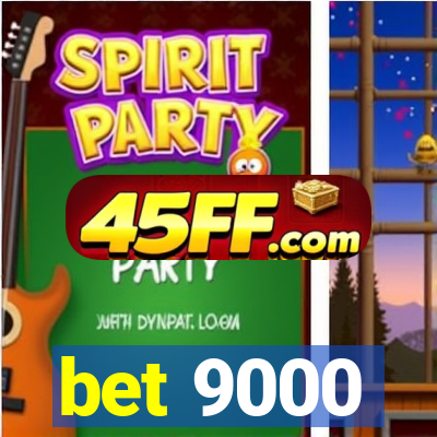 bet 9000